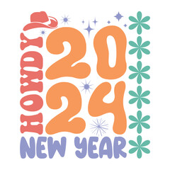 Howdy 2024 New Year Happy New Year Svg Groovy Wavy Retro Sublimation T-shirt Design
