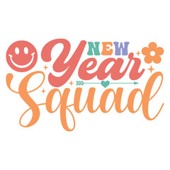 New year squad Happy New Year 2024 Svg Groovy Wavy Retro Sublimation T-shirt Design
