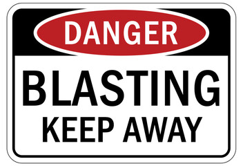 Keep away warning sign and labels blasting