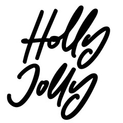 holly jolly vector lettering. typography. Motivational quote. Calligraphy postcard poster graphic design lettering element. Hand written sign