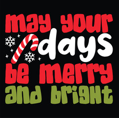 may your days be merry and bright christmas svg design and bundle