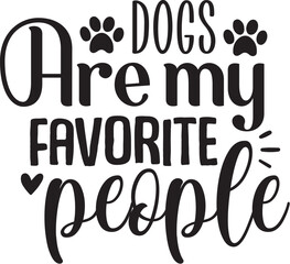Dogs Are My Favorite People