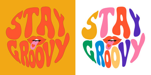 Retro slogan Stay groovy in round shape , print of the slogan with vintage for graphic t shirt, poster, 70s 80s style