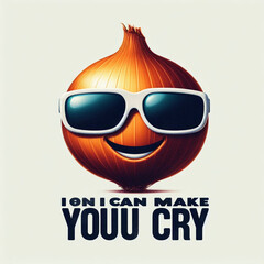 A realistic vetor art design of a smiley onion wearing cycle glasses saying, text  " I can make you cry ", illustration, typography,