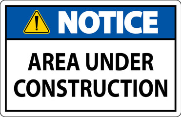Notice Sign Area Under Construction
