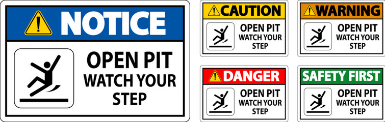 Caution Sign Open Pit, Watch Your Step