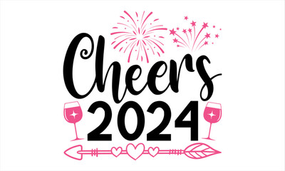 Obraz premium Cheers 2024 - Happy New Year T Shirt Design, Hand drawn vintage illustration with lettering and decoration elements, prints for posters, banners, notebook covers with white background.