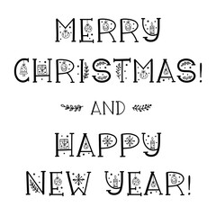 Merry Christmas and Happy New Year - festive lettering greetings. Vector illustration.