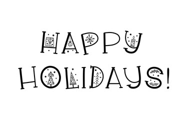 Happy Holidays - Christmas lettering saying. Vector illustration.