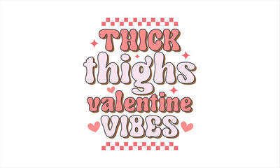 Fototapeta na wymiar Retro Valentine's SVG Design, Valentine retro svg, Quotes about Retro Valentine's Day, Valentine Quotes T-shirt Design.