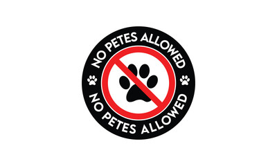 No pets allowed sign, Prohibition sign with no pets vector icon, Animal Stop paw icon