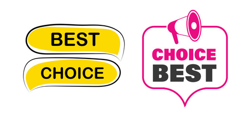 Choice best sticker set with loudspeaker. Badges for promotion, business, shopping and web site
