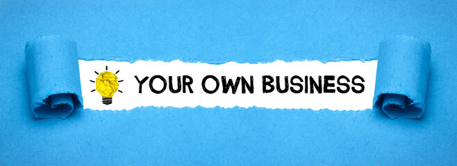 your own business	