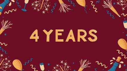 Vector celebrating banner with text 4 Years. Flat composition for anniversary, birthday or wedding. Template of print design with celebrating elements with dotted texture on dark red background.