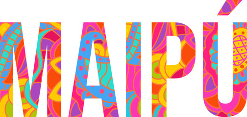 Maipú colorful city name design filled with doodle pattern - obrazy, fototapety, plakaty