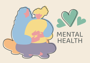Mental Health banner. Two girls hugging each other with text. Flat vector illustration.