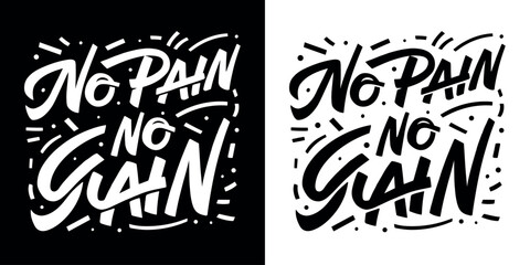 No pain no gain lettering motivation for training and working out. Minimalist vector text hustler mindset. Gym bro and gym girl graffiti aesthetic inspirational quotes posters and t-shirt design. - obrazy, fototapety, plakaty