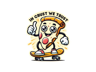 In crust we trust tshirt idea lifestyle casual funny colorful foodie pizza character concept vector illustration sweatshirt clothing