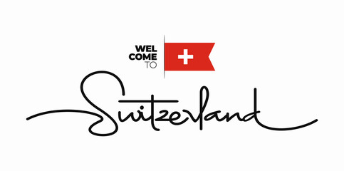 Welcome to Switzerland modern calligraphic text. handwritten with flag isolated on white background. Swiss lettering style, script, line drawing, signature, calligraphy, monoline. Vector Illustration - obrazy, fototapety, plakaty