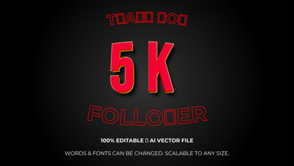 Thank you 5K followers congratulation template banner. 5k celebration subscribers template for social media. Editable text style Effect. Vector illustration.