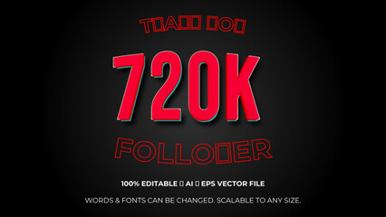 thank you 720K followers, elegant design for social media post banner poster. Editable text style Effect. 720K celebration subscribers. Vector illustration