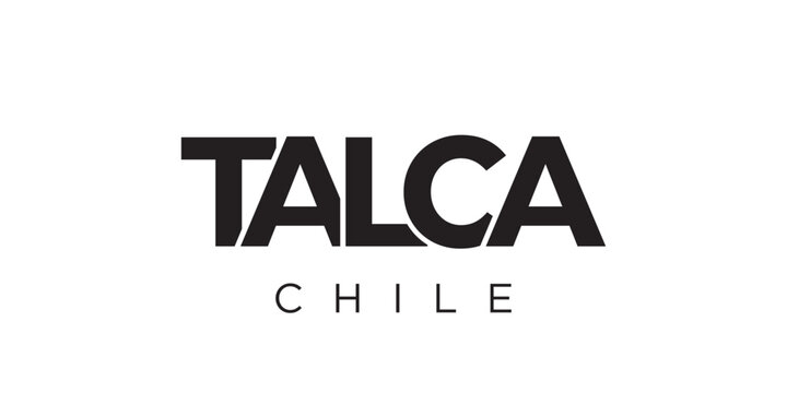 Talca in the Chile emblem. The design features a geometric style, vector illustration with bold typography in a modern font. The graphic slogan lettering.