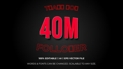 thank you 40 Million followers, elegant design for social media post banner poster. Editable text style Effect. celebration 40 Million subscribers post template. Vector illustration