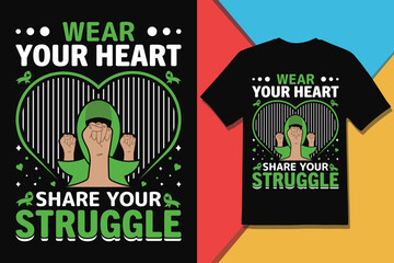 WEAR YOUR HEART SHARE YOUR STRUGGLE T-SHIRT DESIGN, VECTOR GRAPHIC