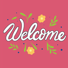 Welcome card inscription. Handwriting Welcome banner. Hand drawn vector art.
