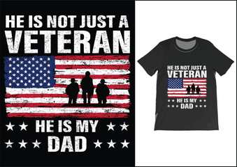 He is not just a veteran he is my dad, Dad Shirt, Fathers Day Gift, Military Dad Outfit, Fathers Day Shirt, Gift For Veterans Day, Veteran Dad Graphic Tees, American Flag Shirts	