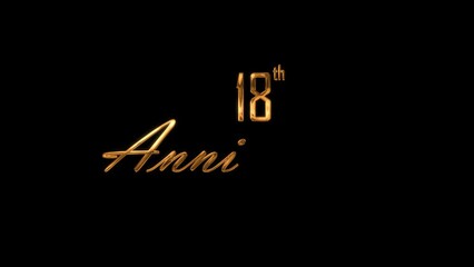 animated letters happy 18 years anniversary Luxurious cinematic gold animation , 18 years anniversary text in 3d Handwritten Animation