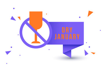 Dry January. Alcohol-free challenge, Health campaign urging people to abstain from alcohol for the January month. Alcohol free month. Stop drinking or alcohols