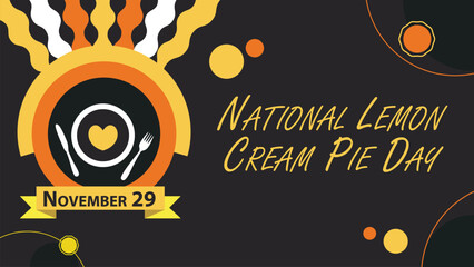 National Lemon Cream Pie Day vector banner design. Happy National Lemon Cream Pie Day modern minimal graphic poster illustration.