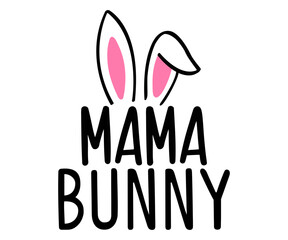 Mama Bunny Svg,Coaster,lettering,Mom Easter,Mama Bunny,Funny svg,Idgaf ish,Humor,Women's Funny  