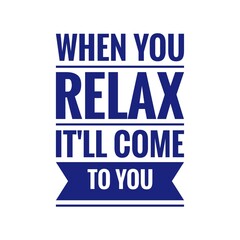 Quote sign about relaxing, relax concept, illustration for design, ideal for spa service advertisement, web ad graphic design. Isolated graphic element