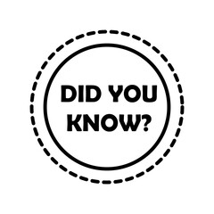 Did you know. Question in a circle. Black and white logo.