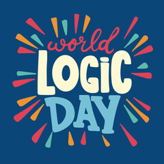 World Logic Day lettering inscription. Handwriting World Logic Day words. Calligraphy text banner. Hand drawn vector art.