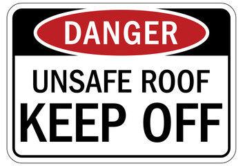 Fototapeta premium Roof safety warning sign and labels unsafe roof keep off