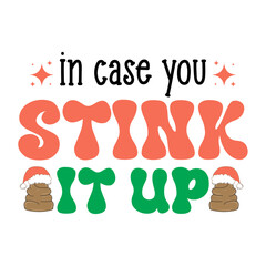 Christmas Funny Toilet Paper Typography Design, He sees you when you're pooping, Here's more Christmas crap for you, Merry stink -mas, Merry poop-mas y'all