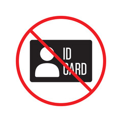 Forbidden ID card vector icon. Warning, caution, attention, label, restriction. Identification card flat sign design. ID card pictogram sign. Member card symbol pictogram. VIP person icon UX UI