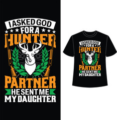 i asked god for a hunter partner he sent me my daughter, t shirt design, t shirt, hunting t shirt design, vector, eps