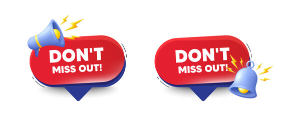 Dont miss out tag. Speech bubbles with 3d bell, megaphone. Special offer price sign. Advertising discounts symbol. Miss out chat speech message. Red offer talk box. Vector