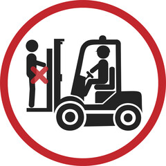 Isolated safety industrial sign of do not ride on front of a forklift, injury risk
