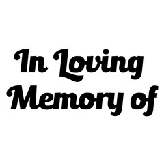 In Loving Memory of Lettering on a Transparent Background
