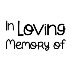 In Loving Memory of Lettering on a Transparent Background