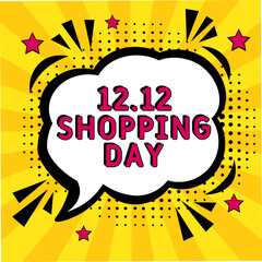 12.12 Shopping day. Comic book explosion with text -  shopping day. Vector bright cartoon illustration in retro pop art style. Can be used for business, marketing and advertising.  Banner flyer pop ar