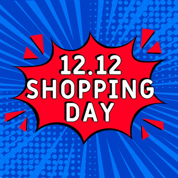 12.12 Shopping day. Comic book explosion with text -  shopping day. Vector bright cartoon illustration in retro pop art style. Can be used for business, marketing and advertising.  Banner flyer pop ar