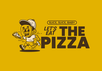 Let's eat the pizza. Boy character running and holding a slice pizza
