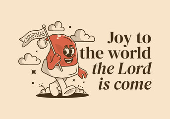 Joy to the world the Lord is come. Mascot character illustration of walking Christmas hat