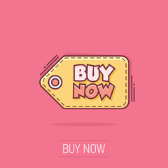 Vector cartoon buy now shopping icon in comic style. Buy now sign illustration pictogram. Discount business splash effect concept.